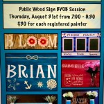 7:00 - 9:30pm Public Wood Paint Session $30 (BYOB)
