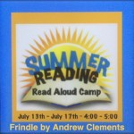 4:00 - 5:00pm Read Aloud Camp ~ Frindle