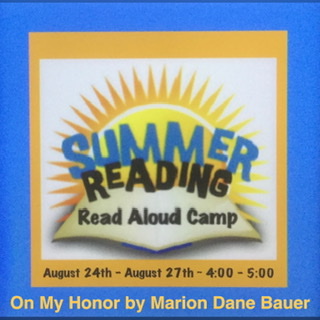 4:00 - 5:00pm Read Aloud Camp ~ On My Honor